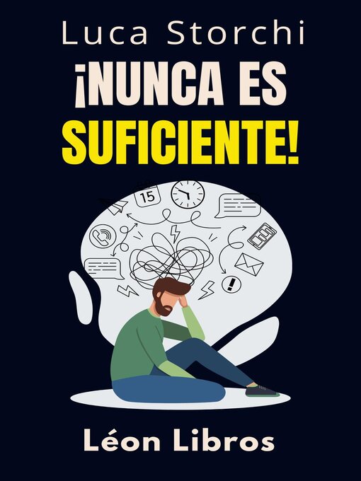 Title details for ¡Nunca Es Suficiente!--Descubre Cómo La Insatisfacción Puede Dejarnos Vacíos Y Sin Propósito by León Libros - Available